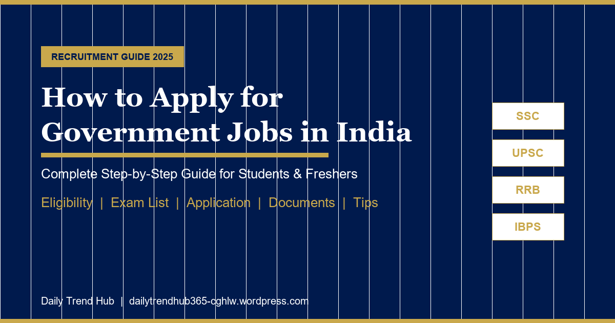 How to apply for government jobs in India — step-by-step guide for students and freshers