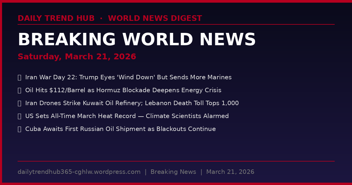 world news today March 21 2026